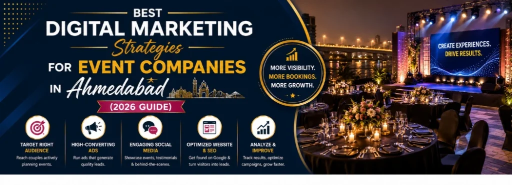 Best Digital Marketing Strategies for Event Companies in Ahmedabad (2026 Guide)