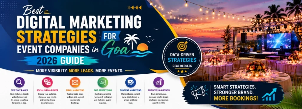 Best Digital Marketing Strategies for Event Companies in Goa (2026 Guide)