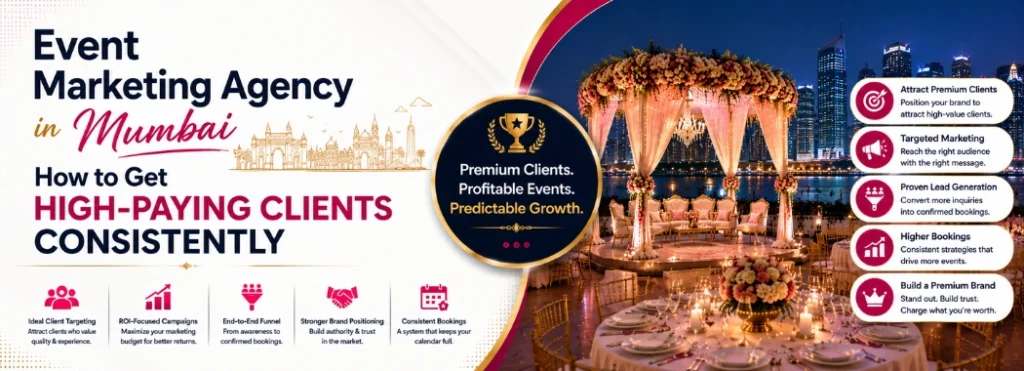 Event Marketing Agency in Mumbai: How to Get High-Paying Clients Consistently
