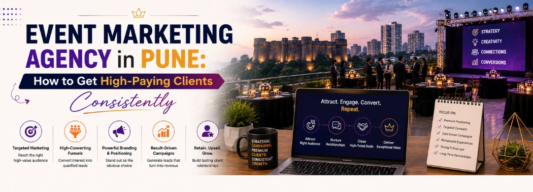 Event Marketing Agency in Pune How to Get High-Paying Clients Consistently