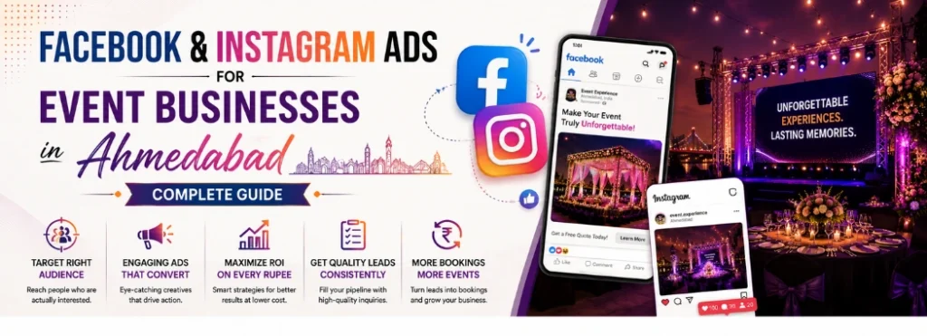 Facebook & Instagram Ads for Event Businesses in Ahmedabad: Complete Guide