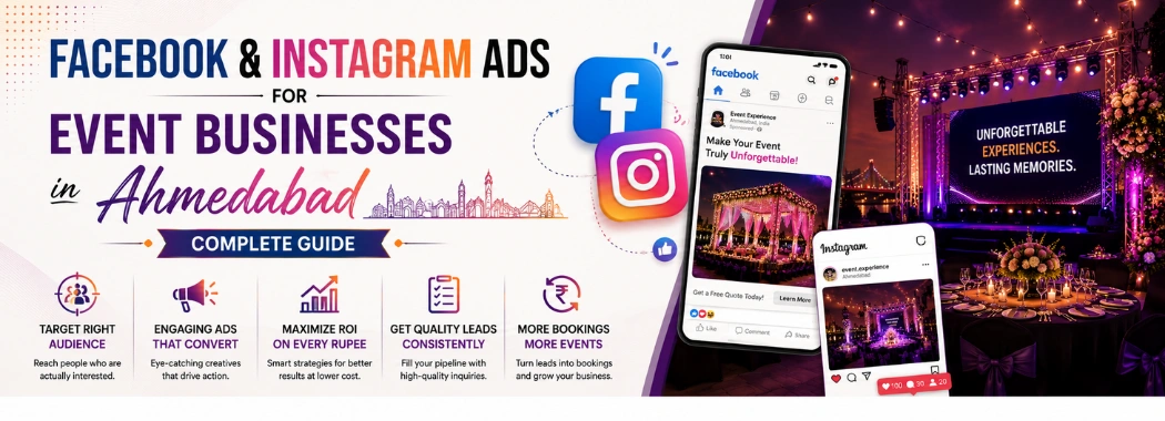 Facebook & Instagram Ads for Event Businesses in Ahmedabad Complete Guide