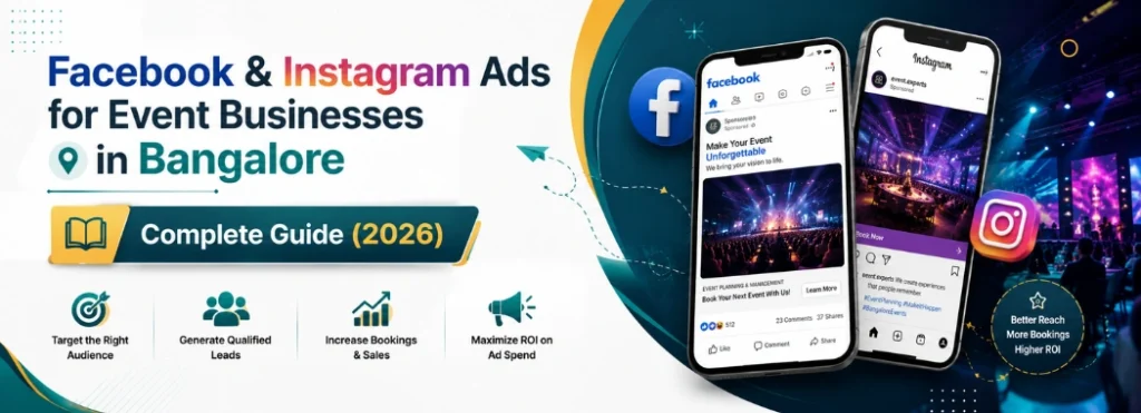 Facebook & Instagram Ads for Event Businesses in Bangalore: Complete Guide