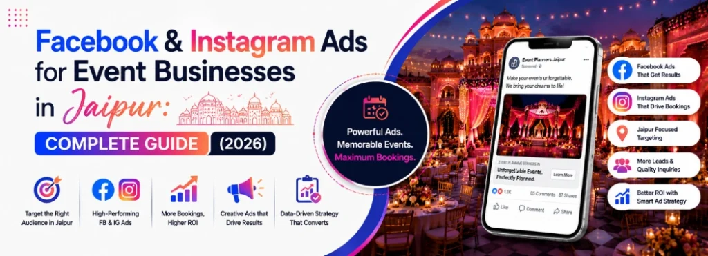 Facebook & Instagram Ads for Event Businesses in Jaipur: Complete Guide