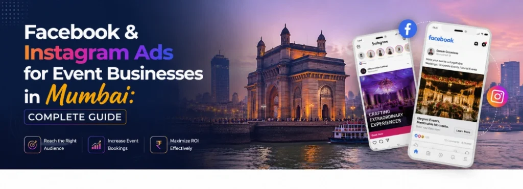 Facebook & Instagram Ads for Event Businesses in Mumbai: Complete Guide