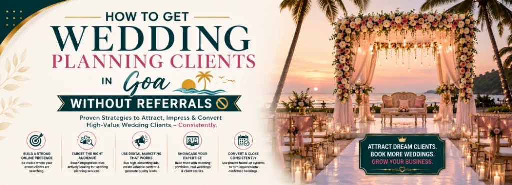 How to Get Wedding Planning Clients in Goa Without Referrals