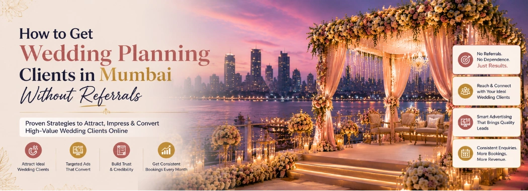 How to Get Wedding Planning Clients in Mumbai Without Referrals
