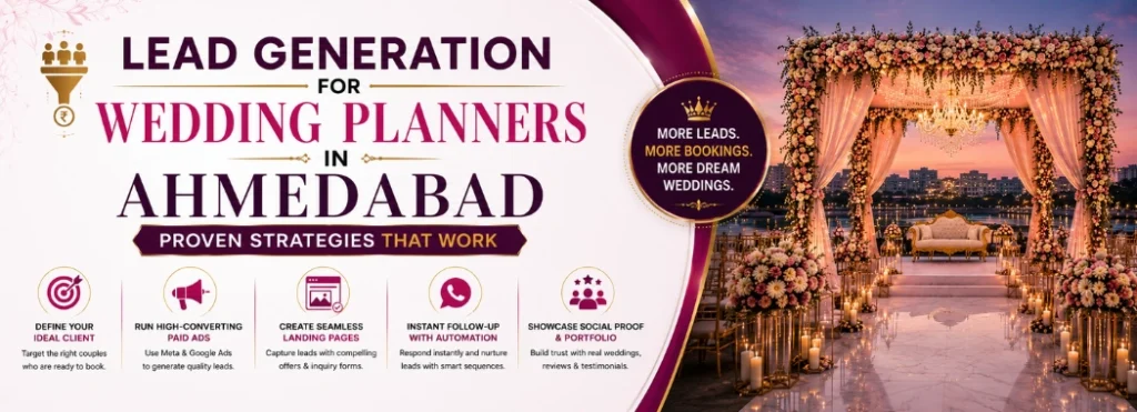 Lead Generation for Wedding Planners in Ahmedabad: Proven Strategies That Work