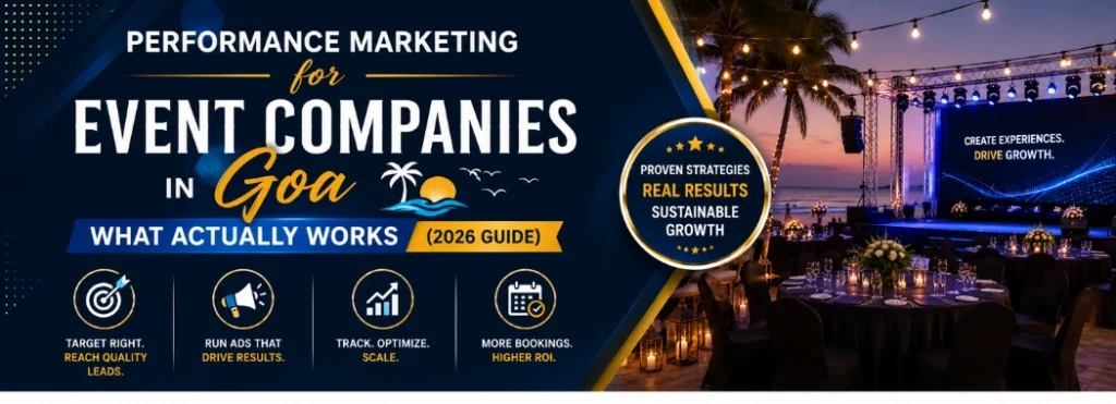 Performance Marketing for Event Companies in Goa: What Actually Works