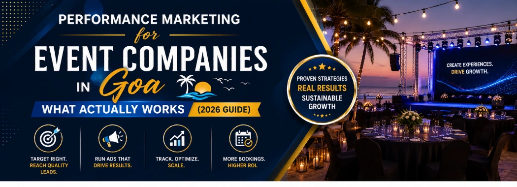 Performance Marketing for Event Companies in Goa What Actually Works